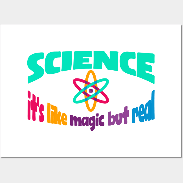 Science It's like Magic but Real Wall Art by jorinde winter designs